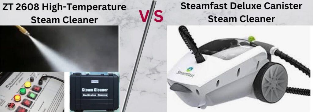 ZT 2608 High-Temperature steam cleaner vs the steamfast deluxe canister steam cleaner